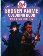 Shonen Anime Coloring Book: Villains Edition B0FH3B2T8J Book Cover