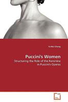 Puccini's Women: Structuring the Role of the Feminine in Puccini's Operas 3639129407 Book Cover