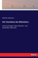 Die Totentanze Des Mittelalters 3741139386 Book Cover