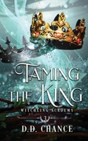 Taming the King 1943768919 Book Cover