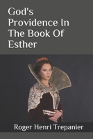 God's Providence In The Book Of Esther B08NV6VBWY Book Cover