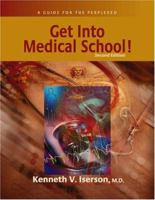 Get into Medical School: A Guide for the Perplexed, Second Edition 1883620236 Book Cover