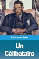 Un Célibataire (French Edition) 3967873412 Book Cover