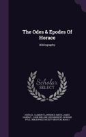 The Odes & Epodes Of Horace: Bibliography... 1276409338 Book Cover