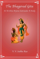 The Bhagavad Gita Sri Krishna Arjuna Samvaada: A Study 0359850901 Book Cover