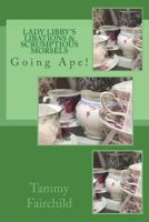 Lady Libby's Libations & Scrumptious Morsels: Going Ape! 172103207X Book Cover