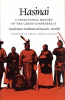 Hasinai: A Traditional History of the Caddo Confederacy 1603441298 Book Cover