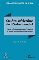 Quête africaine de l'Ordre mondial: Portée et limites des voies d'insertion au système international du monde bipolaire (French Edition) 2343040672 Book Cover