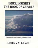 Inner Insights: The Book of Charts : Alternative Medicine & Awareness Quick Reference Charts 0965643212 Book Cover