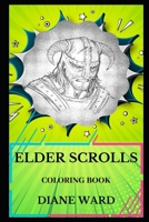 Elder Scrolls Coloring Book: Legendary Oblivion and Skyrim Open World RPG Story, Dragonborn and Fantasy Art Inspired Adult Coloring Book 1081801719 Book Cover