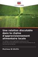 Une relation discutable dans la chaîne d'approvisionnement alimentaire locale (French Edition) 6208885477 Book Cover