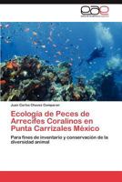 Ecología de Peces de Arrecifes Coralinos en Punta Carrizales México 3845485876 Book Cover