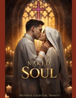 Naked Soul B0FRZD1WDX Book Cover