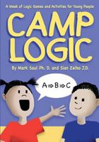Camp Logic: A Week of Logic Games and Activities for Young People 0977693961 Book Cover
