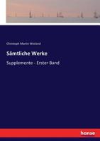 Sämtliche Werke - Supplemente - Erster Band 3743366339 Book Cover