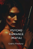 Psycho Romance (Mafia) B0DPXMTSNH Book Cover