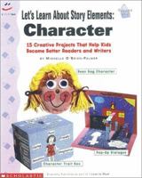 Let's Learn About Story Elements: Character (Grades 2-5) 0590107178 Book Cover