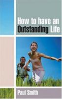 How to Have an Outstanding Life 1741102294 Book Cover