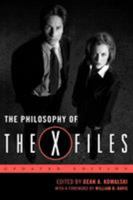 The Philosophy of the X-files (The Philosophy of Popular Culture) 0813124549 Book Cover