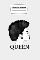 Composition Notebook: Afro Queen, Black Girl Magic 120 Pages 6x9 inches, African Pride 1706225075 Book Cover