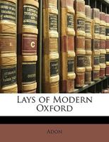 Lays Of Modern Oxford 1523742100 Book Cover