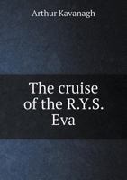 The Cruise of the R.Y.S. Eva 101889361X Book Cover
