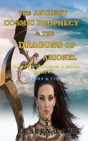 The Ancient Cosmic Prophecy & The Dragons of Arionel: Tales from Dragondom & Beyond B094NTGM8X Book Cover