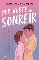 Por verte sonreír / Just So I Can See You Smile (Spanish Edition) 8410190346 Book Cover