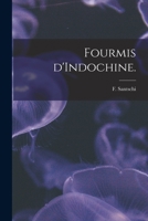 Fourmis D'Indochine. 1014481538 Book Cover