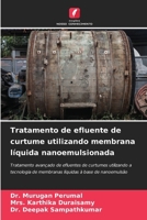 Tratamento de efluente de curtume utilizando membrana líquida nanoemulsionada (Portuguese Edition) 6208572231 Book Cover
