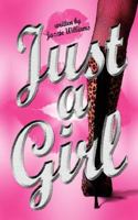 Just a Girl 1434329054 Book Cover