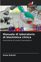 Manuale di laboratorio di biochimica clinica: Essenziale per gli studenti di paramedicina 6206303187 Book Cover