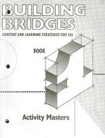 Building Bridges Activity Masters, Book 1: Content and Learning Strategies for ESL 0838422241 Book Cover