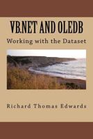 VB.NET and Oledb: Working with the Dataset 1720543887 Book Cover