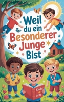 Weil du ein besonderer Junge bist (German Edition) B0FH5X4XQ7 Book Cover