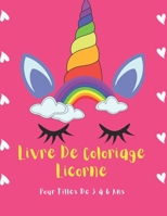 Livre De Coloriage Licorne Pour Filles De 3 à 6 Ans: 8.5x11 pouces 21.59x27.94 cm 18 pages Livre De Coloriage Licorne Pour Filles De 3 à 6 Ans Pattern design avec couverture mate B08TQCNH91 Book Cover