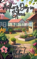 Mother's Day in Bloom: A Novella B0F3XYJYPR Book Cover