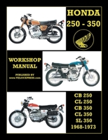 Honda Cb250, Cl250, Cb350, Cl350 & SL 350 1968 to 1973 Workshop Manual 1588502619 Book Cover