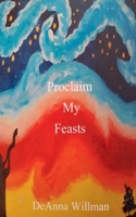 Proclaim My Feasts 1967152039 Book Cover