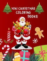 Mini Christmas Coloring Books: Christmas Coloring Books For Adults, Mini Christmas Coloring Books. 50 Page 8.5x 11 1709696559 Book Cover