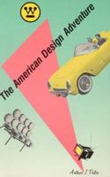 The American Design Adventure, 1940-1975 0262660687 Book Cover