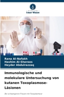 Immunologische und molekulare Untersuchung von kutanen Toxoplasmose-Läsionen (German Edition) 6208258871 Book Cover