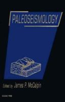 Paleoseismology (International Geophysics Series)