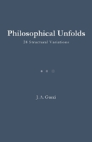 Philosophical Unfolds: 24 Variations / Removal - Displacement - Completion 1972788272 Book Cover
