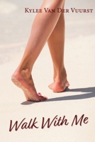 Walk With Me 176355256X Book Cover