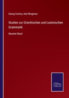 Studien zur Griechischen und Lateinischen Grammatik: Neunter Band 3752513047 Book Cover
