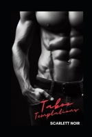 Taboo Temptations: A Collection of Dark Daddy Dom, DDlg, Submissive Sub, Domination & Submission Stories B0CPG3KJVN Book Cover