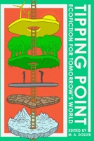 Tipping Point: Ecofiction for Tomorrow's World B0FM3WR29J Book Cover