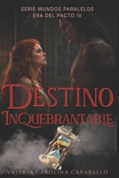Destino Inquebrantable (Mundos Paralelos) (Spanish Edition) B0DWN84HJX Book Cover