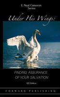 Under His Wings: Finding Assurance of Your Salvation 197754049X Book Cover